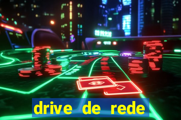 drive de rede windows 7